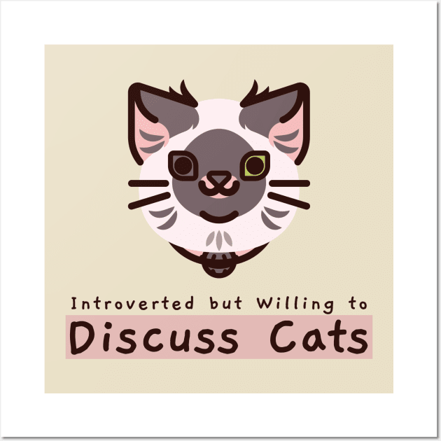 Funny Introverted but Willing to Discuss Cats Wall Art by Print Forge